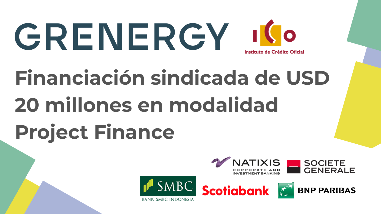 Financiación sindicada es de USD 20 millones en modalidad Project Finance